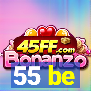 55 be